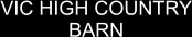 VIC HIGH COUNTRY BARN