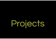 Projects