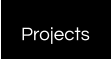 Projects