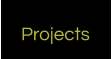 Projects